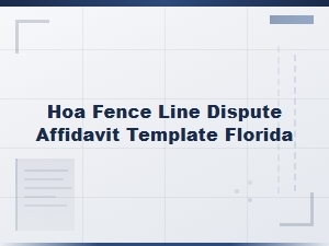 Florida Hoa Fence Line Dispute Affidavit Template