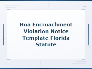 Hoa Encroachment Violation Notice Template for Florida Law